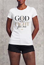 God Will Fight For Me T-Shirt