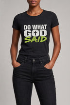 Do What God Said T-Shirt