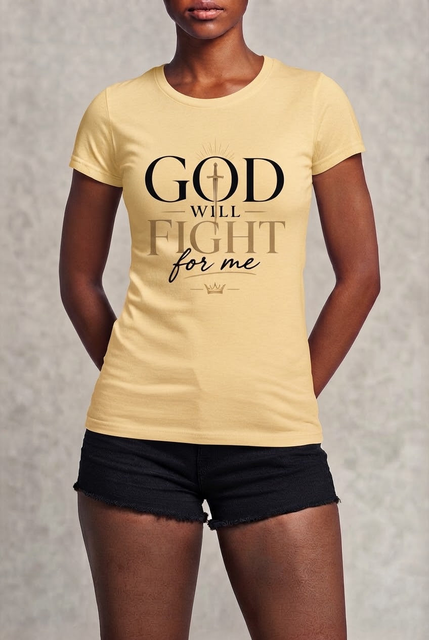 God Will Fight For Me T-Shirt